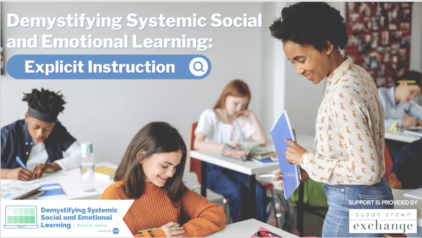 Demystifying Systemic Social and Emotional Learning: Explicit SEL Instruction